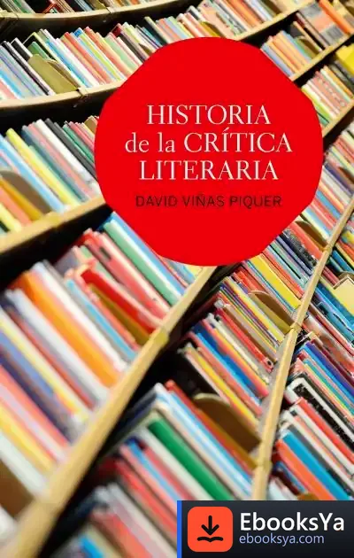 Descargar Historia De La Crítica Literaria de David Viñas Piquer