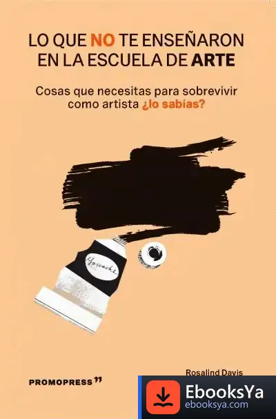 Descargar Lo Que No Te Enseñaron En La Escuela De Arte de A. Polaino-lorente