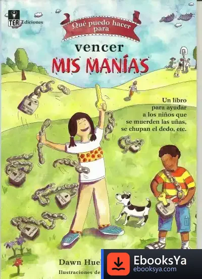 Descargar Qué Puedo Hacer Para Vencer Mis Manías de Dawn Huebner
