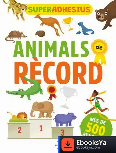 Descargar Superadhesius. Animals De Rècord de De Agostini Libri