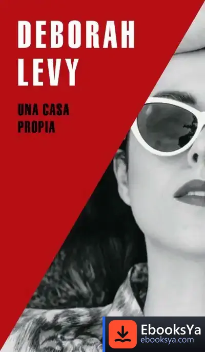 Descargar Una Casa Propia de Deborah Levy
