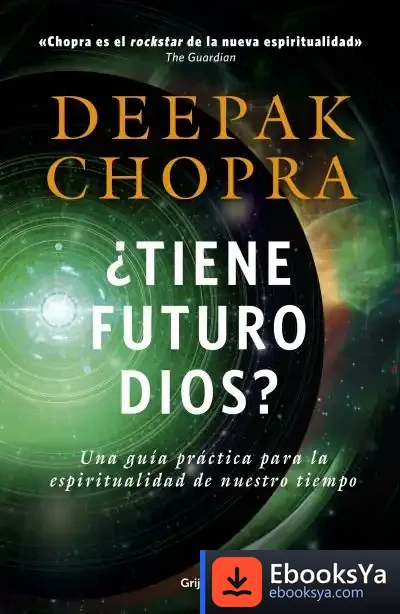 Descargar ¿Tiene Futuro Dios? de Deepak Chopra
