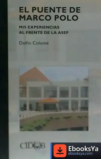 Descargar El Puente De Marco Polo. Mis Experiencias Al Frente De La Asef de Javier Sáinz Sáiz