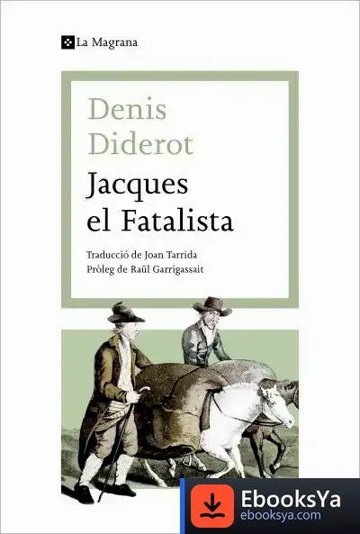 Descargar Jacques El Fatalista I El Seu Amo de Denis Diderot