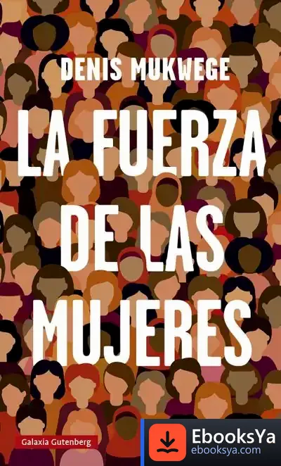 Descargar La Fuerza De Las Mujeres de Denis Mukwege