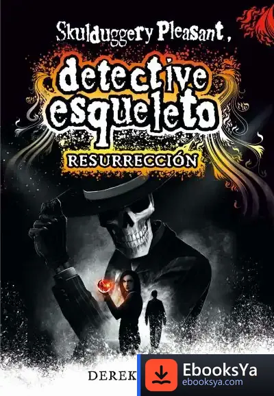 Descargar Detective Esqueleto 10: Resurrección de Derek Landy