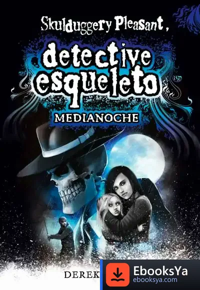 Descargar Detective Esqueleto 11: Medianoche de Derek Landy