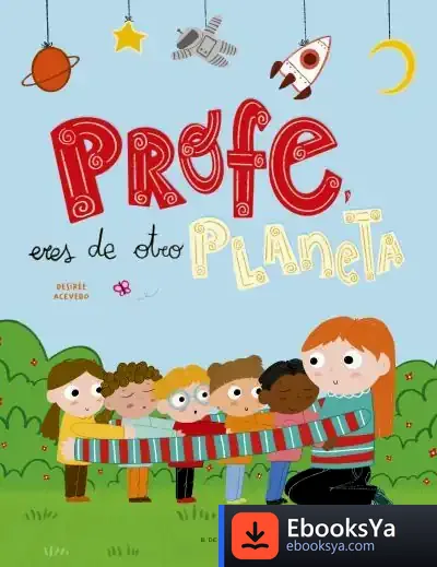 Descargar Profe, Eres De Otro Planeta de Desirée Acevedo