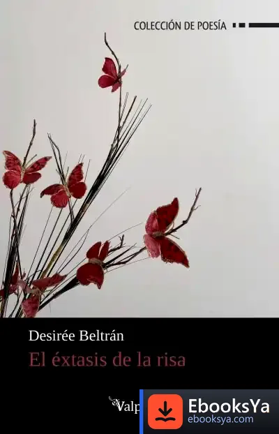 Descargar El Éxtasis De La Risa de Desirée Beltrán