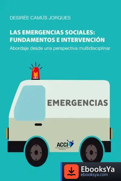 Descargar Las Emergencias Sociales: Fundamentos E Intervención