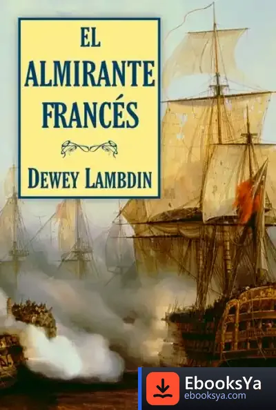 Descargar El Almirante Francés de Eloy Bueno de la Fuente