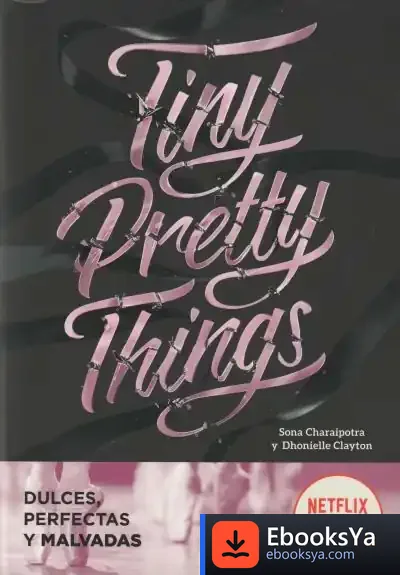 Descargar Tiny Pretty Things (Dulces, Perfectas Y Malvadas)