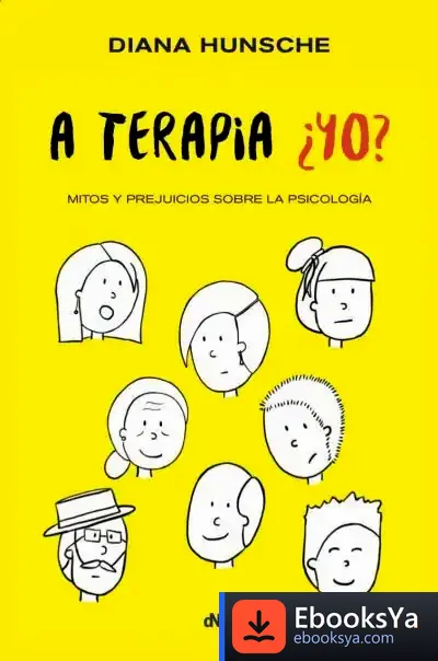 Descargar A Terapia ¿Yo? de Diana Hunsche