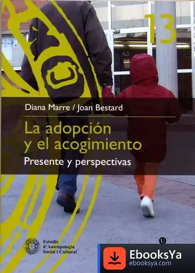 Descargar Adopción Y El Acogimiento: Presente Y Perspectivas, La