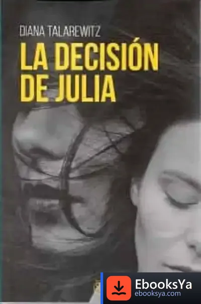 Descargar Decision De Julia,La