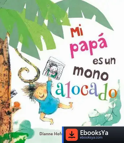 Descargar Mi Papá Es Un Mono Alocado