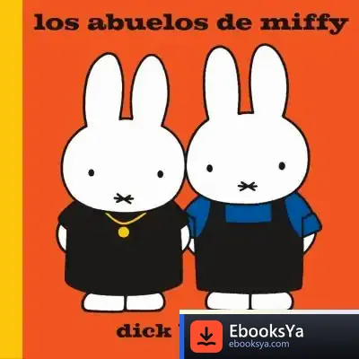 Descargar Los Abuelos De Miffy de Dick Bruna
