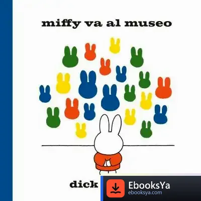 Descargar Miffy Va Al Museo de Dick Bruna
