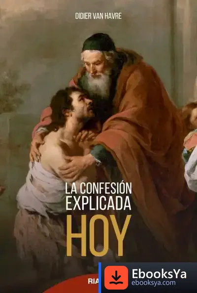 Descargar La Confesión Explicada Hoy de Didier Van Havre