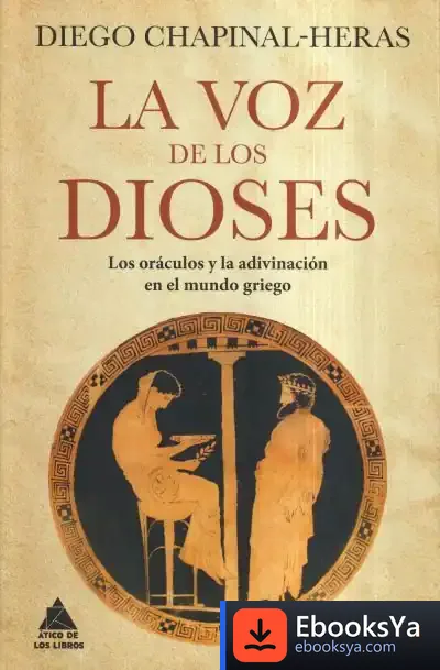 Descargar La Voz De Los Dioses de Diego Chapinal-heras