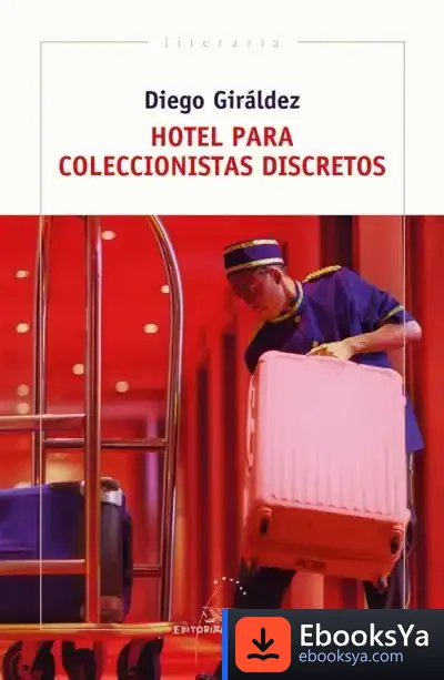 Descargar Hotel Para Coleccionistas Discretos de Diego Giráldez