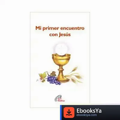 Descargar Mi Primer Encuentro Con Jesús