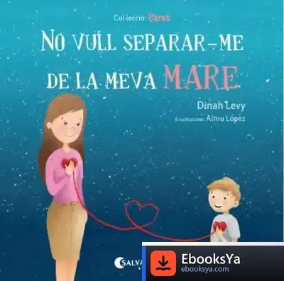 Descargar No Vull Separar-Me De La Meva Mare de Dinah Levy