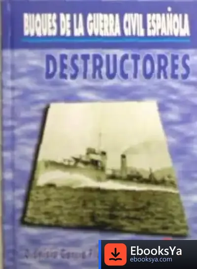 Descargar Buques De La Guerra Civil Española: Destructores de Wassyla Tamzali