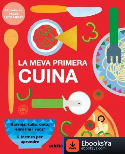 Descargar La Meva Primera Cuina Cat de Varios Autores