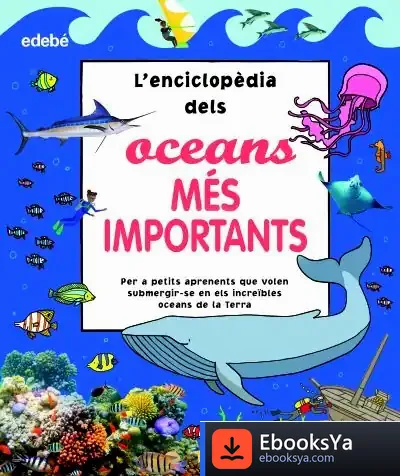 Descargar L’Enciclopèdia Dels Oceans Més Importants