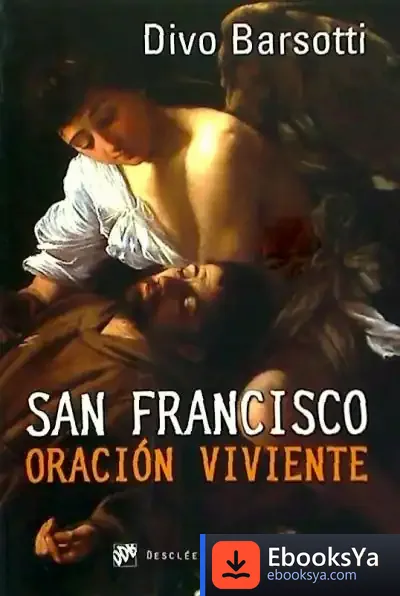 Descargar San Francisco Oración Viviente de Jorge Barreno Cortes