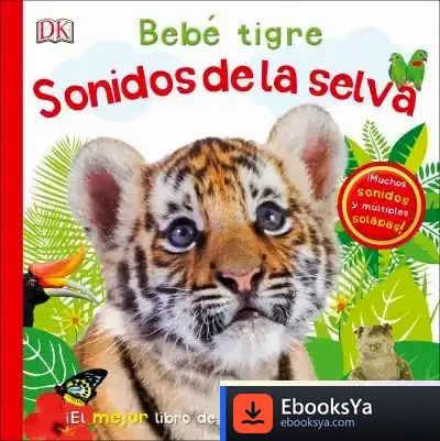 Descargar Bebé Tigre: Sonidos De La Selva de Dk