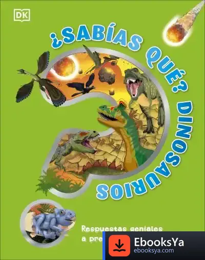 Descargar ¿Sabías Qué? Dinosaurios de Dk