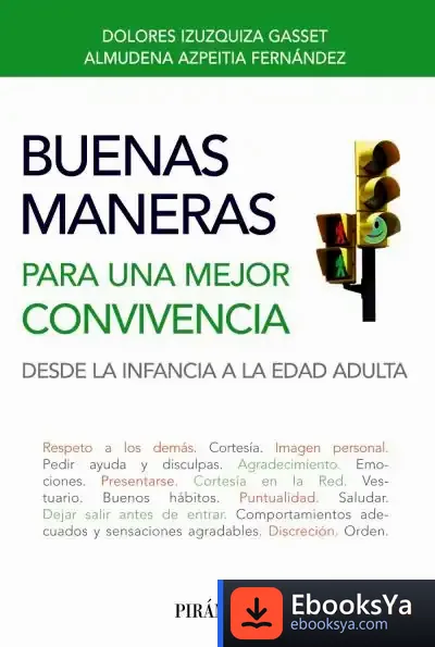 Descargar Buenas Maneras Para Una Mejor Convivencia de Dolores Izuzquiza Gasset