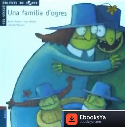 Descargar Una Familia D'Ogres de Carolina Matellanes Marcos
