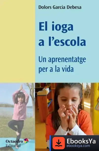 Descargar El Ioga A L'Escola de Dolors García I Debesa