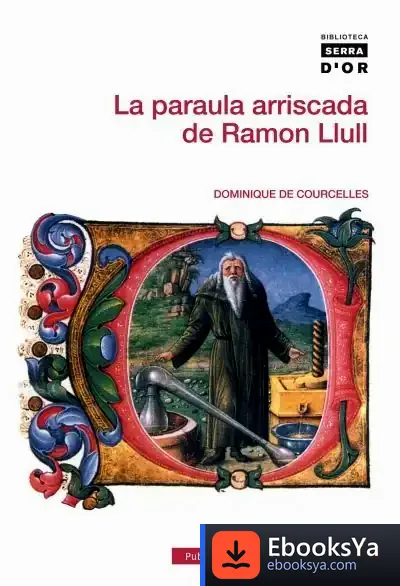 Descargar La Paraula Arriscada De Ramon Llull