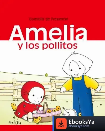 Descargar Amelia Y Los Pollitos de Domitille de Préssensé