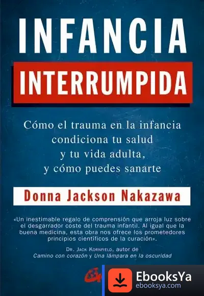 Descargar Infancia Interrumpida de Donna Jackson Nakazawa