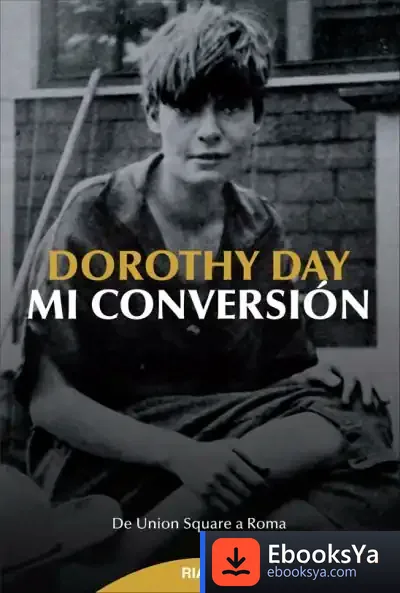 Descargar Mi Conversión de Dorothy Day