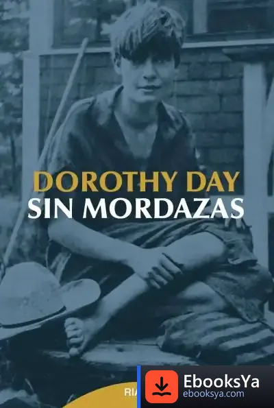 Descargar Sin Mordazas de Dorothy Day