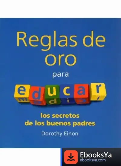 Descargar Reglas De Oro Para Educar de Jorge Matos Gómez