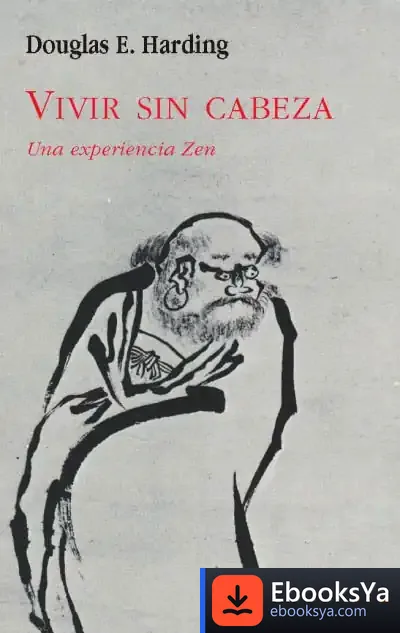 Descargar Vivir Sin Cabeza de Douglas E. Harding