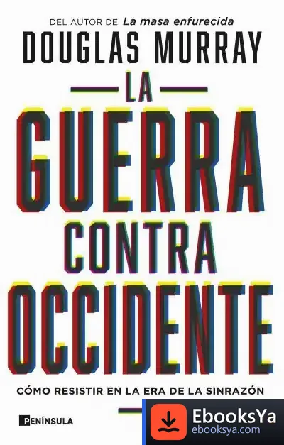 Descargar La Guerra Contra Occidente de Douglas Murray