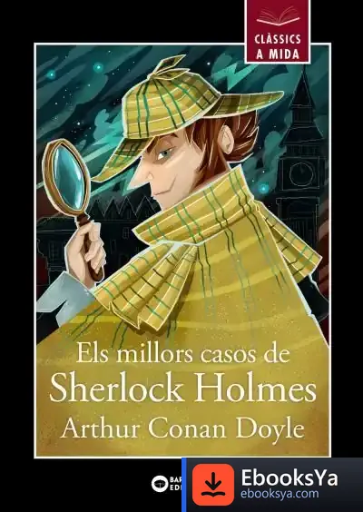 Descargar Els Millors Casos De Sherlock Holmes de Arthur Conan Doyle
