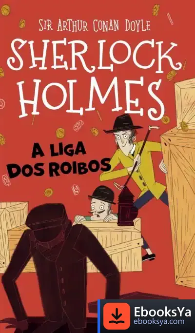 Descargar Sherlock Holmes: A Liga Dos Roibos de Arthur Conan Doyle