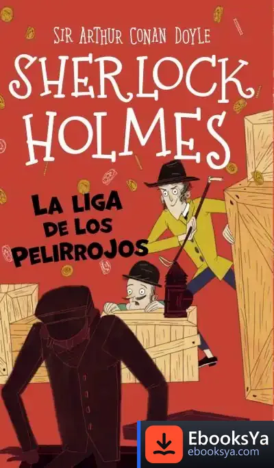 Descargar Sherlock Holmes: La Liga De Los Pelirrojos de Arthur Conan Doyle