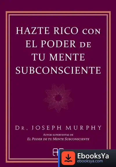 Descargar Hazte Rico Con El Poder De Tu Mente Subconsciente