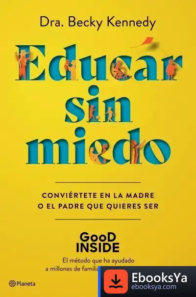 Descargar Educar Sin Miedo de Dra. Becky Kennedy