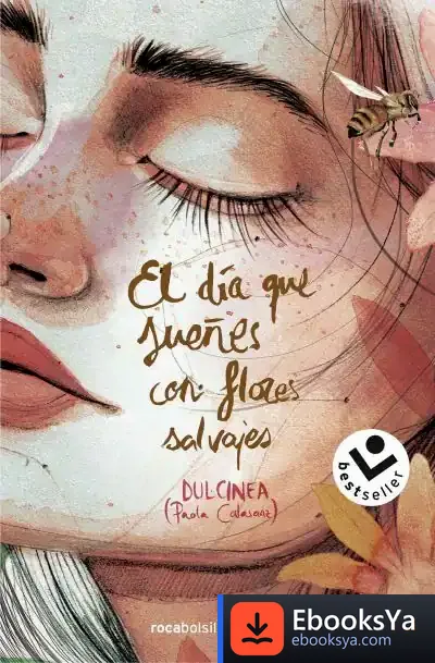 Descargar El Día Que Sueñes Con Flores Salvajes de Dulcinea